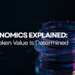 Tokenomics Explained: How Token Value Is Determined