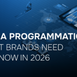 Programmatic Advertising in MENA: What Brands Really Need to Know in 2026