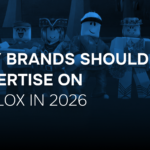 Why Roblox Is the Smartest Place for Brands to Advertise in 2026
